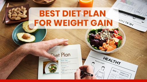 Best Diet Plan for Weight Gain: Healthy, Natural & Effective Tips