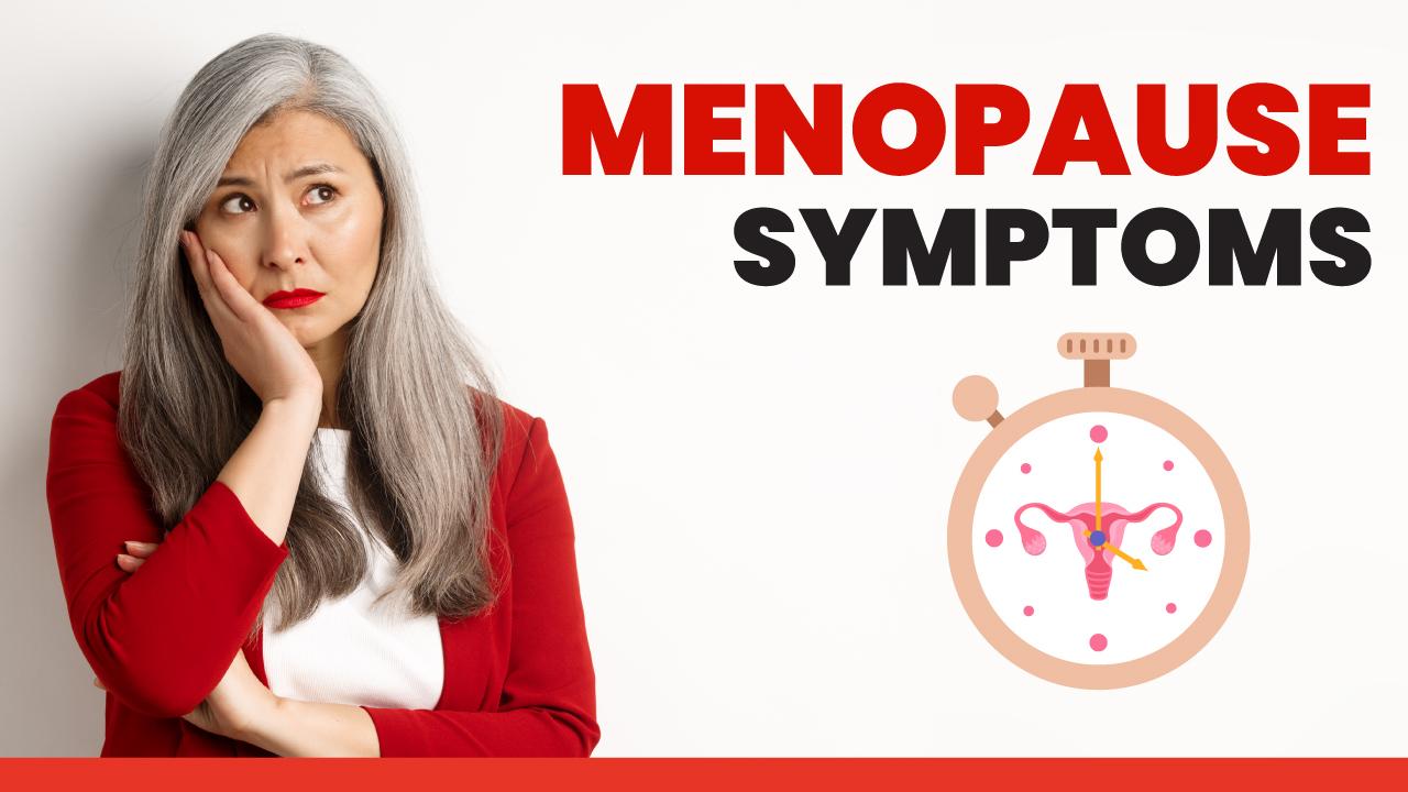 Menopause symptoms and signs