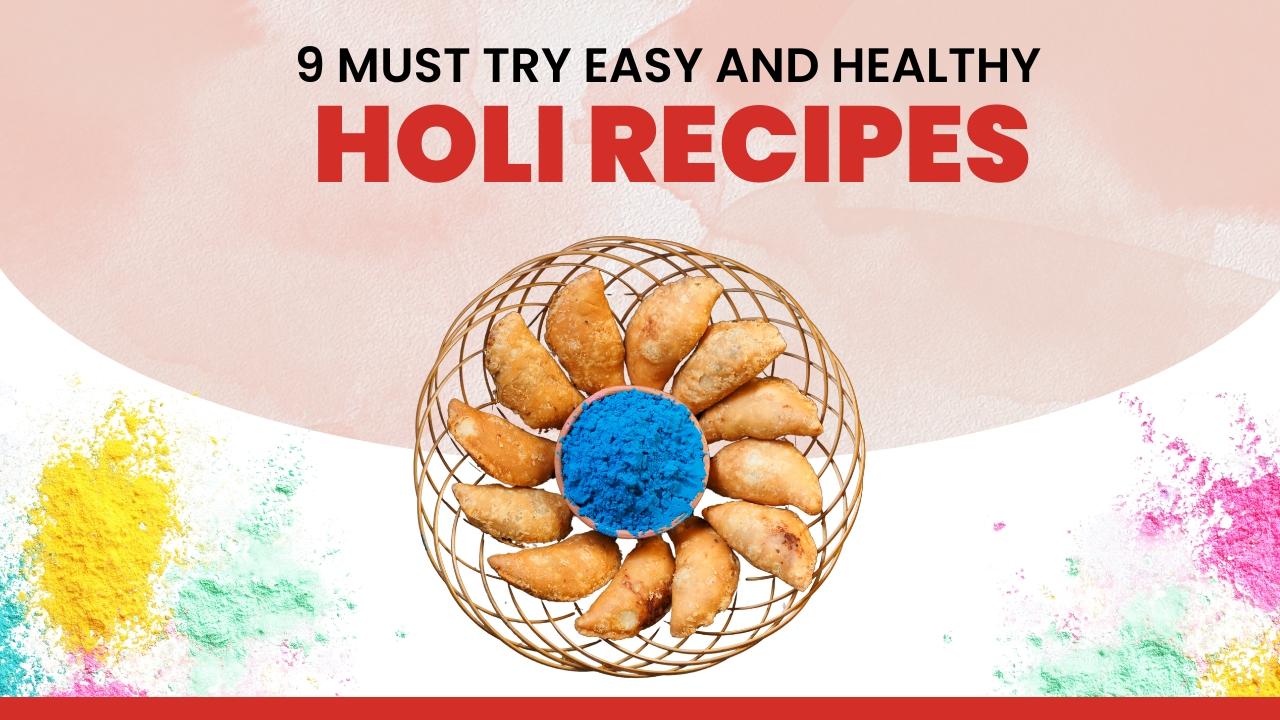 9 Must Try Easy and Healthy Holi Recipes