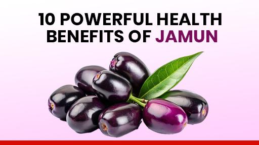 10 Powerful Health Benefits of Jamun You Should Know
