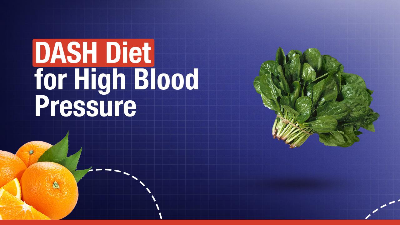 DASH Diet for High Blood Pressure: A Heart-Healthy Plan