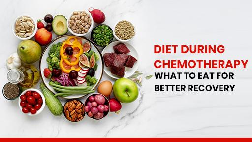 Diet During Chemotherapy: What to Eat for Better Recovery