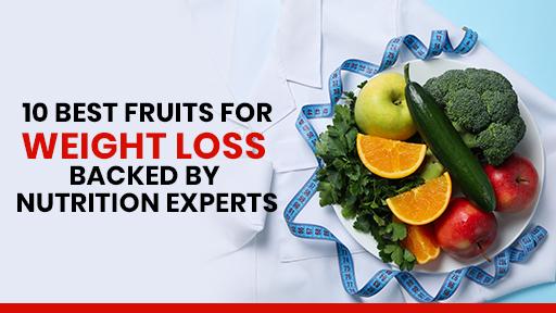 10 Best Fruits for Weight Loss Backed by Nutrition Experts