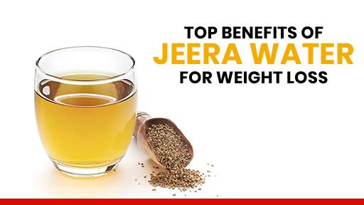 Top Benefits of Jeera Water for Weight Loss