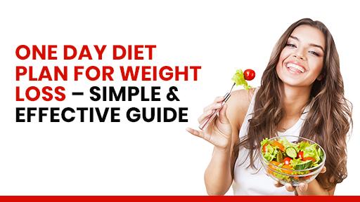 One Day Diet Plan for Weight Loss – Simple & Effective Guide