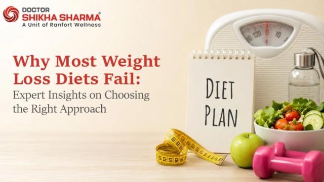 Why Most Weight Loss Diets Fail: Expert Insights on Choosing the Right Approach